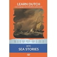 thumbnail image 1 of Learn Dutch with Interlinear Stories for Learn Dutch with Sea Stories: Interlinear Dutch to English, Book 4, (Paperback), 1 of 1