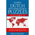 thumbnail image 1 of Learn Dutch with Word Search Puzzles Volume 2: Learn Dutch Language Vocabulary with 130 Challenging Bilingual Word Find Puzzles for All Ages, 1 of 1