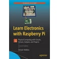 thumbnail image 1 of Learn Electronics with Raspberry Pi: Physical Computing with Circuits, Sensors, Outputs, and Projects, (Paperback), 1 of 1