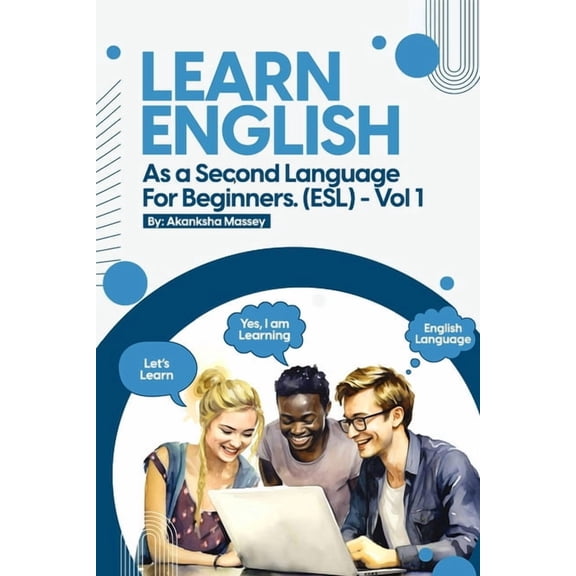 Learn English as a second language for Beginners. (ESL): Vol.1, (Paperback)