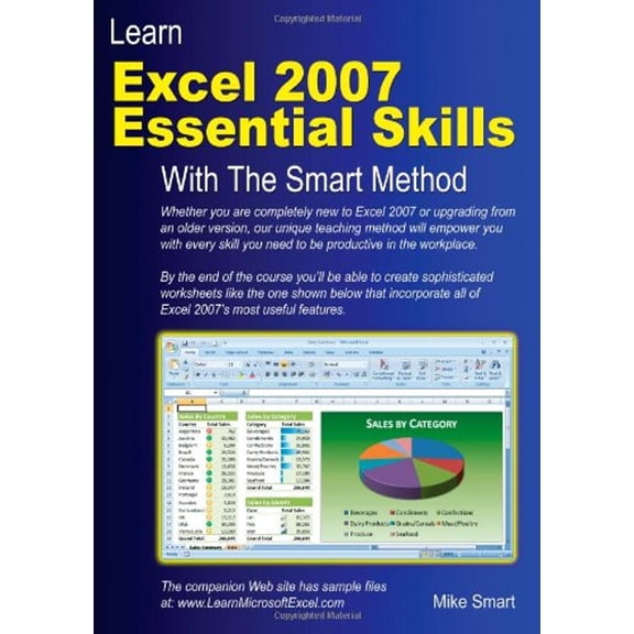 Pre-Owned Learn Excel 2007 Essential Skills with the Smart Method: Courseware Tutorial to Beginner and Intermediate Level (Paperback) 0955459923 9780955459924