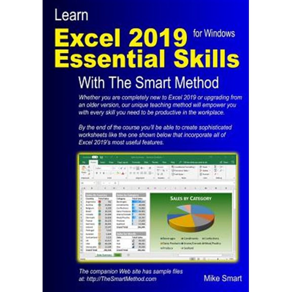 Pre-Owned Learn Excel 2019 Essential Skills with The Smart Method: Tutorial for self-instruction to beginner and intermediate level (Paperback) 1909253340 9781909253346