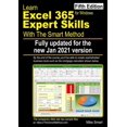thumbnail image 1 of Learn Excel 365 Expert Skills with The Smart Method: Fifth Edition: updated for the Jan 2021 Semi (Paperback) by Mike Smart, 1 of 1