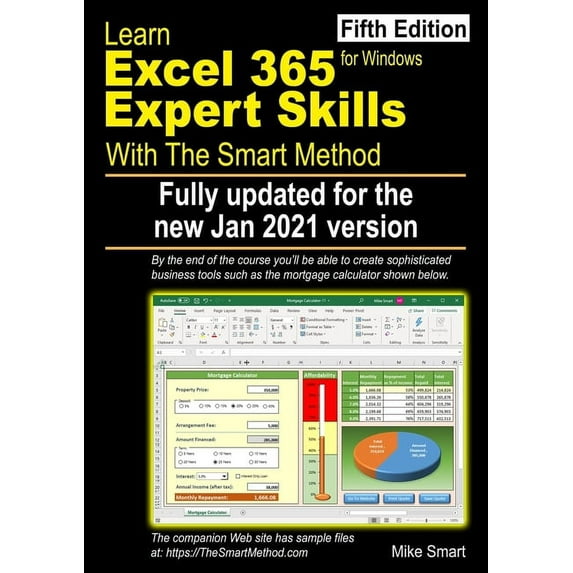 Learn Excel 365 Expert Skills with The Smart Method: Fifth Edition: updated for the Jan 2021 Semi (Paperback) by Mike Smart