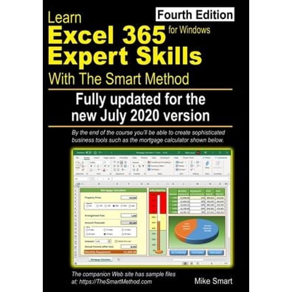 Pre-Owned Learn Excel 365 Expert Skills with The Smart Method: Fourth Edition: updated for the Jul 2020 Semi-Annual version 2002 (Paperback) 1909253464 9781909253469