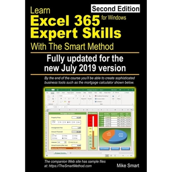 Pre-Owned Learn Excel 365 Expert Skills with The Smart Method: Second Edition: updated for the July 2019 Semi-Annual version 1902 (Paperback) 1909253413 9781909253414