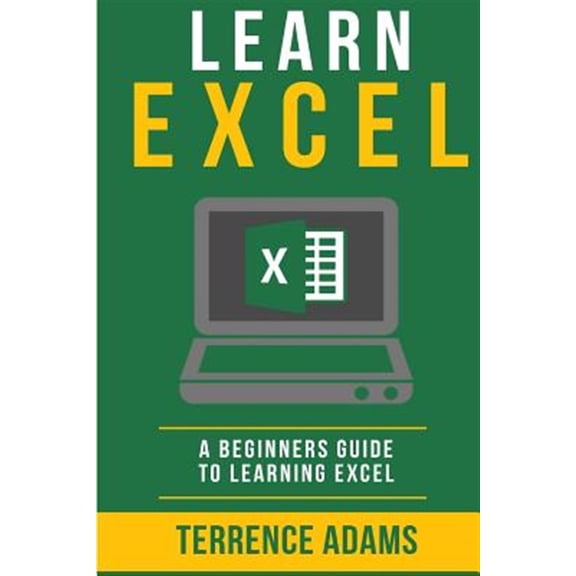 Pre-Owned Learn Excel: A Beginners Guide to Learning Excel