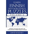 thumbnail image 1 of Learn Finnish with Word Search Puzzles Volume 2: Learn Finnish Language Vocabulary with 130 Challenging Bilingual Word Find Puzzles for All Ages (Paperback), 1 of 1