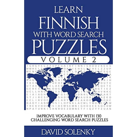 Learn Finnish with Word Search Puzzles Volume 2: Learn Finnish Language Vocabulary with 130 Challenging Bilingual Word Find Puzzles for All Ages (Paperback)
