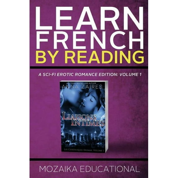 Learn French : By Reading a Sci-Fi Erotic Romance Edition - Paperback