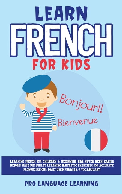 PRO LANGUAGE LEARNING Learn French For Kids