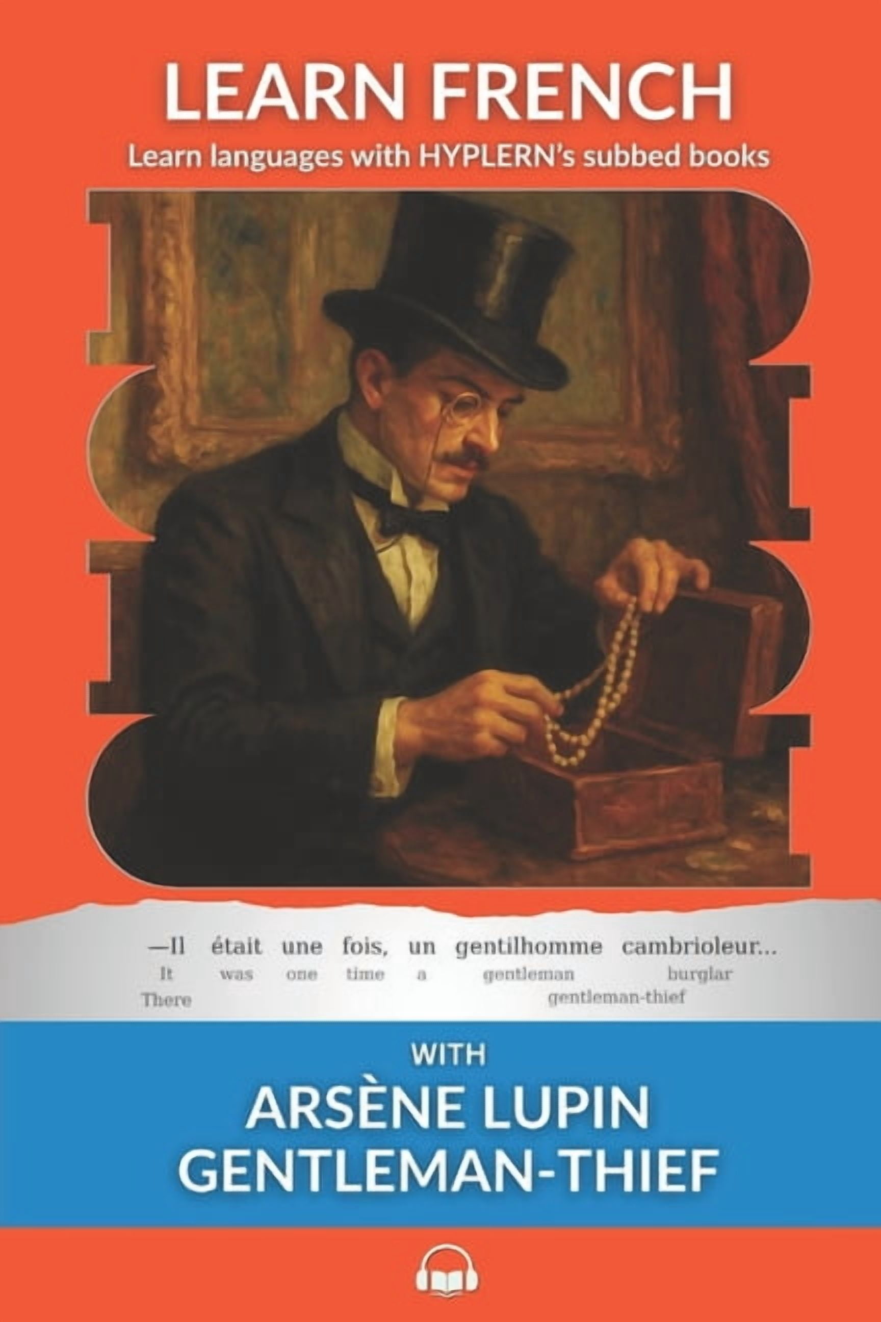 Learn French with Interlinear Stories fo Learn French with ArsÃ¨ne Lupin Gentleman-Thief: Interlinear French to English, (Paperback)
