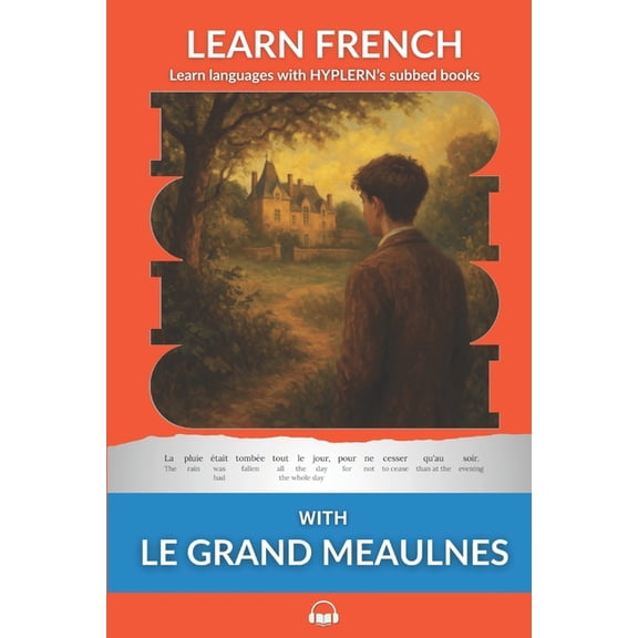 Learn French with Interlinear Stories fo Learn French with Le Grand Meaulnes: Interlinear French to English, Book 11, (Paperback)