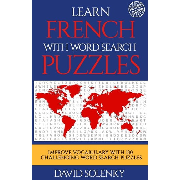 Learn French with Word Search Puzzles: Learn French Language Vocabulary with Challenging Word Find (Paperback) by David Solenky