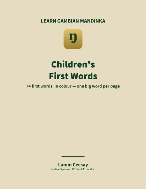 Learn Gambian Mandinka Children's First Words in Mandinka: A First Picture Book of Gambian Mandinka for Young Learners, (Paperback)