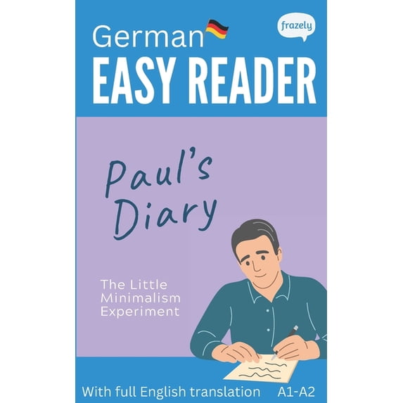 Learn German with Easy Stories German Easy Reader - Paul's Diary: Graded Bilingual Story for German Beginners (A1-A2), (Paperback)