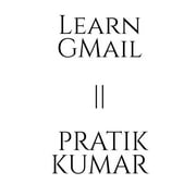 Learn Gmail Pratik Kumar, Paperback