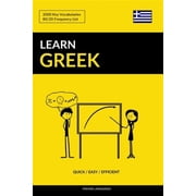 Learn Greek - Quick / Easy / Efficient 2000 Key Vocabularies Other