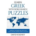 thumbnail image 1 of Learn Greek with Word Search Puzzles: Learn Greek Language Vocabulary with Challenging Word Find Puzzles for All Ages (Paperback), 1 of 1