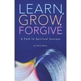 thumbnail image 1 of Pre-Owned Learn, Grow, Forgive: A Path to Spiritual Success Paperback, 1 of 1
