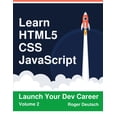 thumbnail image 1 of Learn HTML5, CSS, JavaScript : Launch Your Dev Career (Volume 2) (Paperback), 1 of 1