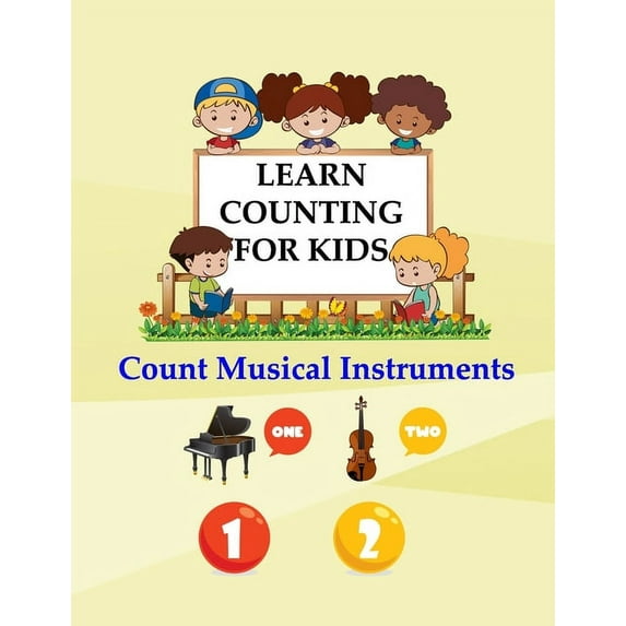 Learn How to Count for Kids Learn Counting For Kids: Kids Counting Musical Instruments, Book 3, (Paperback)