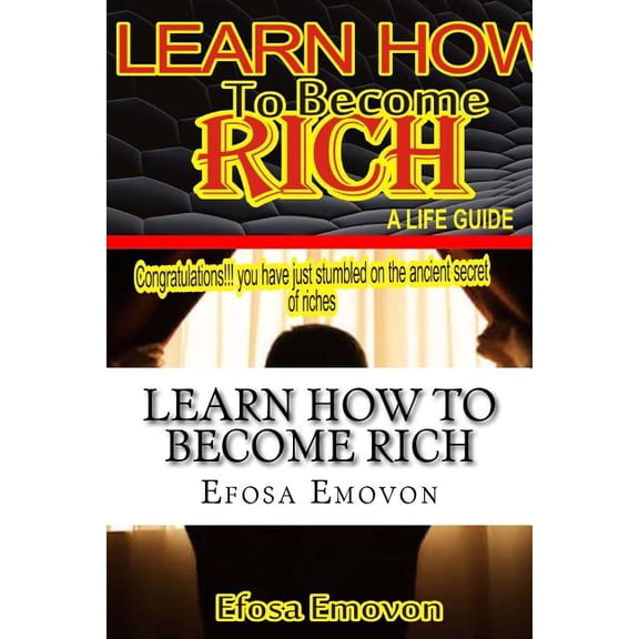 Learn How to become rich: A life guide (Paperback)