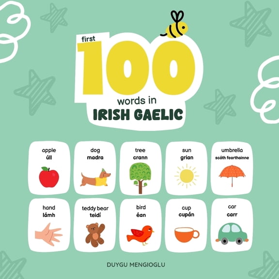 Learn Irish Gaelic First 100 Words in Irish Gaelic: Irish Gaelic Language Learning for Kids, Bilingual Irish Gaelic Baby Book, Irish Gaelic, (Paperback)