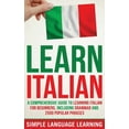 thumbnail image 1 of Learn Italian: A Comprehensive Guide to Learning Italian for Beginners, Including Grammar and 2500 Popular Phrases, (Hardcover), 1 of 1