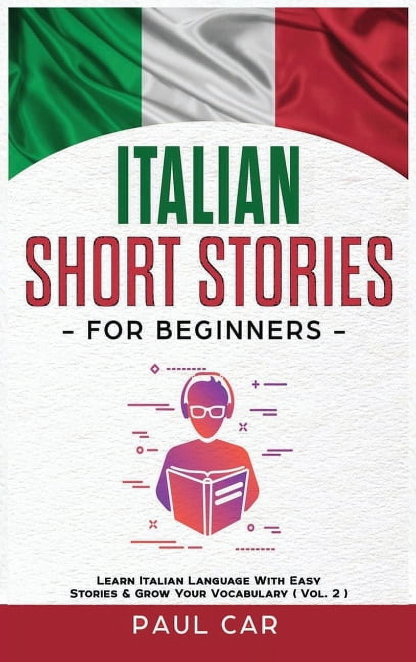 Short Italian Learning Lessons Italian Short Stories for Beginners: Learn Italian Language With Easy ...