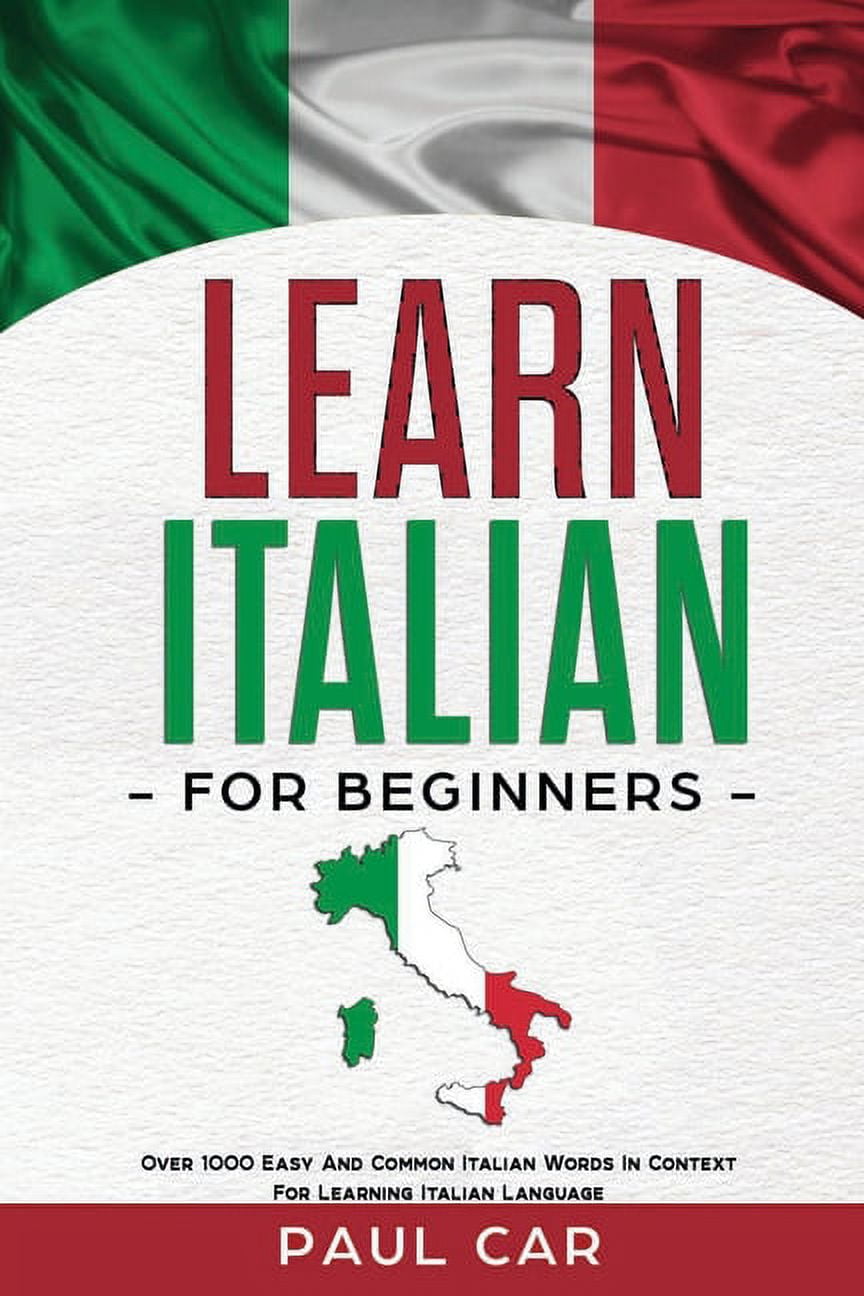 Over　And　Learn　Beginners:　Italian　Language　Easy　Italian　For　For　Italian　Context　Italian:　Common　Learning　1000　In　Learn　Words　(Paperback)　(Series　#2)