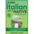 thumbnail image 1 of Italian Language Lessons Learn Italian Like a Native for Beginners - Level 1: Learning Italian in Your Car Has Never Been Easier! Have Fun with C, Book 1, (Paperback), 1 of 1