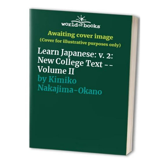 Pre-Owned Learn Japanese: New College Text -- Volume II (Paperback) 0824808819 9780824808815