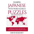 thumbnail image 1 of Learn Japanese with Word Search Puzzles: Learn Hiragana and Katakana Japanese Language Vocabulary with Challenging Word Find Puzzles for All Ages (Paperback), 1 of 1