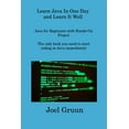 thumbnail image 1 of Learn Java In One Day and Learn It Well: Java for Beginners with Hands-On Project The only book you (Paperback) by Joel Gruun, 1 of 1