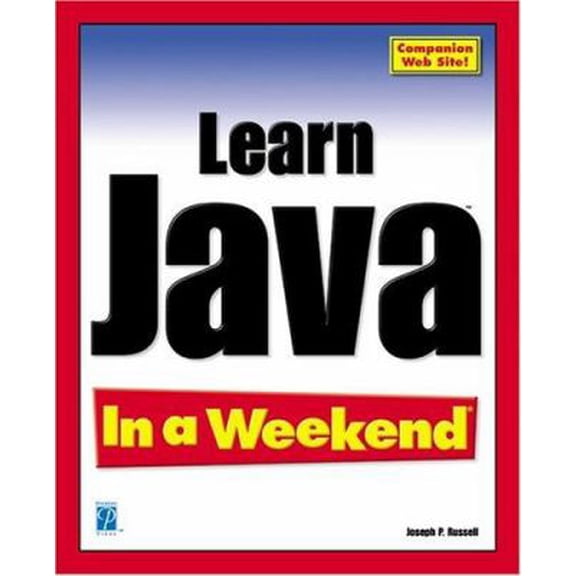 Pre-Owned Learn Java In a Weekend (Paperback) 1931841608 9781931841603