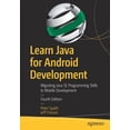 thumbnail image 1 of Learn Java for Android Development: Migrating Java Se Programming Skills to Mobile Development, (Paperback), 1 of 1