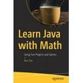 thumbnail image 1 of Learn Java with Math: Using Fun Projects and Games, (Paperback), 1 of 1