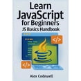 thumbnail image 1 of Learn JavaScript for Beginners: JS Basics Handbook, (Paperback), 1 of 1