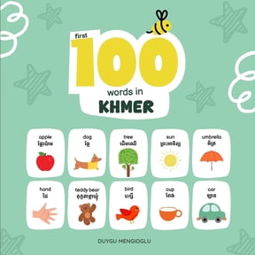 Learn Khmer First 100 Words in Khmer: Khmer Language Learning for Kids, Bilingual Khmer Baby Book, Khmer First Dictionary, Khmer Fla, (Paperback)