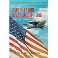 thumbnail image 1 of Learn, Labor, Love, Laugh - Live: A Father's Daily Thoughts to His Son, (Paperback), 1 of 1