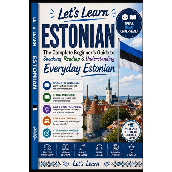 Let's Learn for Languages Let's Learn Estonian: The Complete Beginner's Guide to Speaking, Reading & Understanding Everyday Estonian, Book 40, (Paperback)