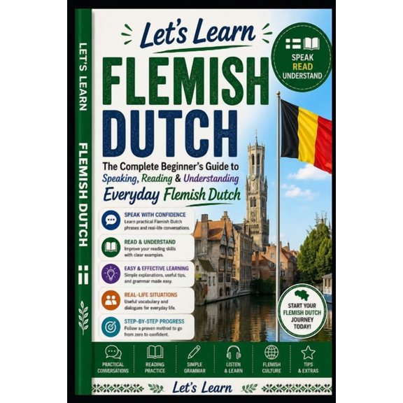 Let's Learn for Languages Let's Learn Flemish Dutch: The Complete Beginner's Guide to Speaking, Reading & Understanding Everyday Flemish Dutch, Book 44, (Paperback)