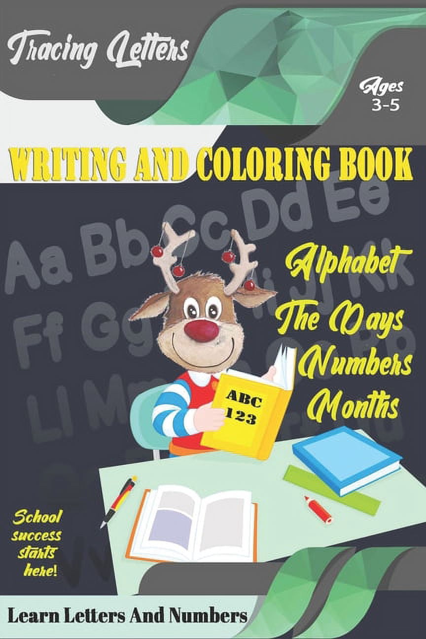 Learn Letters And Numbers ABC 123 Writing And Coloring Book: Practice ...