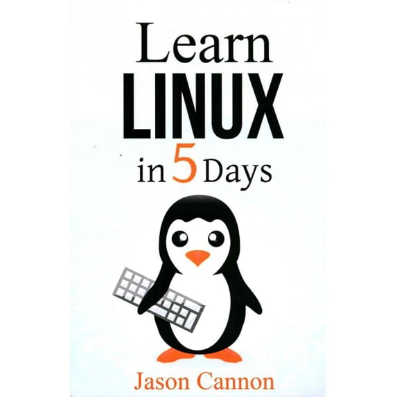Learn Linux in 5 Days (Paperback)