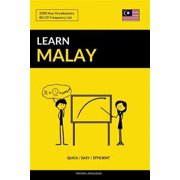 Learn Malay - Quick / Easy / Efficient 2000 Key Vocabularies Paperback