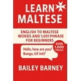 thumbnail image 1 of Learn Maltese: English to Maltese Words and 1,001 Phrases for Beginners, (Paperback), 1 of 1