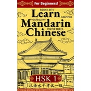 Learn Mandarin Chinese Hsk1 Learn Mandarin Chinese HSK 1 for Adult Beginners Learn Pinyin, Basic Grammar and Initial Chinese Vocabulary, Book 1, Paperback