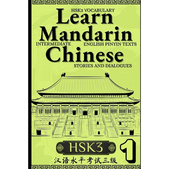 Mandarin Chinese with Stories (English-P Learn Mandarin Chinese with Stories HSK3: Chinese-English Texts and Dialogues featuring all the HSK3 Vocabulary with Bon, Book 2, (Paperback)