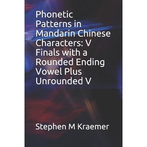 Let's Learn Mandarin Phonics: Phonetic Patterns in Mandarin Chinese Characters: V Finals with a Rounded Ending Vowel Plus Unrounded V (Series #99) (Paperback)